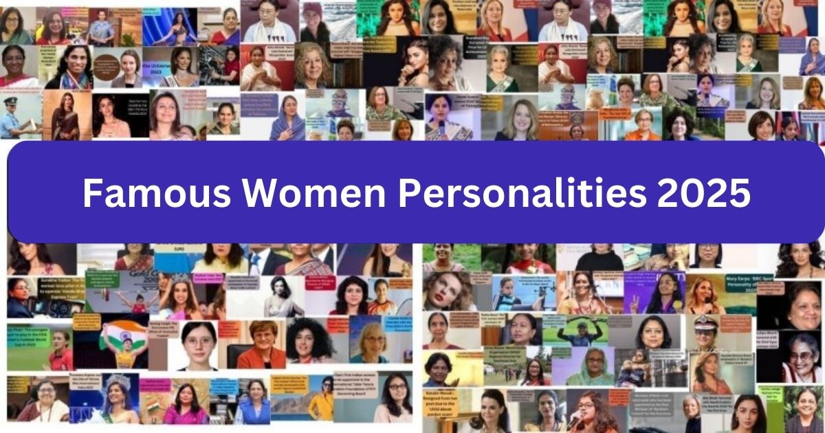 List of famous women (Competitive exams): Stay updated on the influential female figures driving current affairs in 2025.