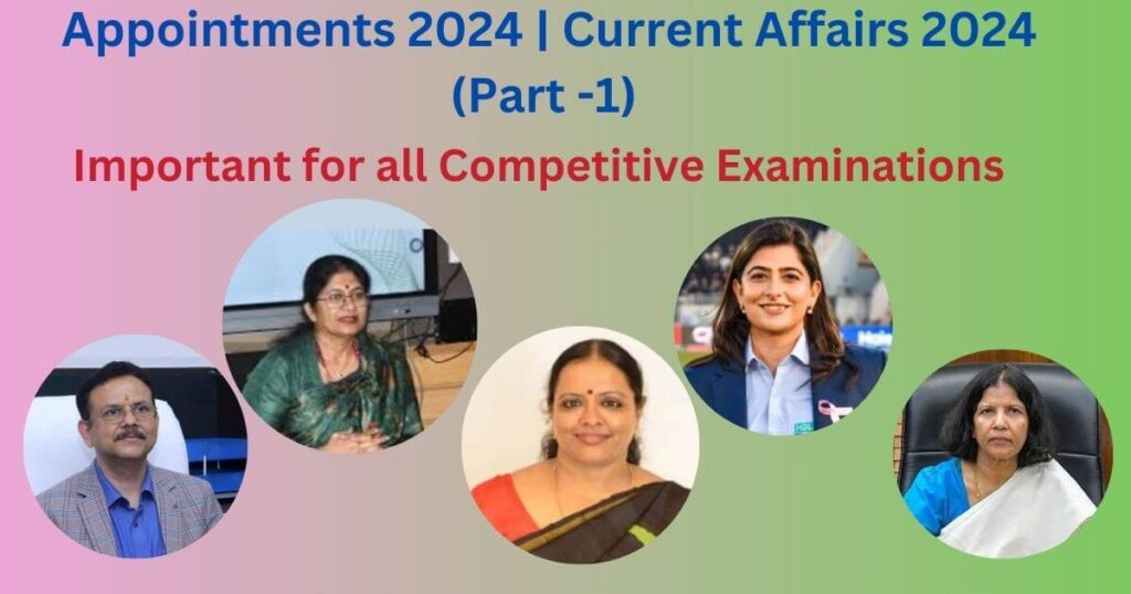 Appointments 2024 | Current Affairs 2024 