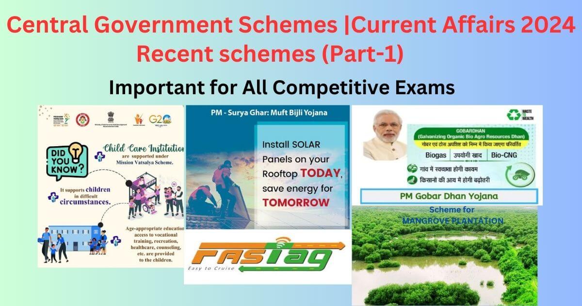 Central Schemes Current Affairs 2024