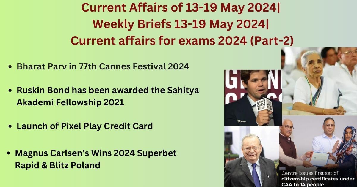 current affairs 13-19 may 2024